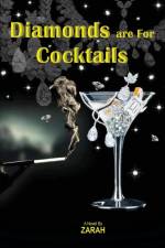 Diamonds are For Cocktails af Zarah Maillard