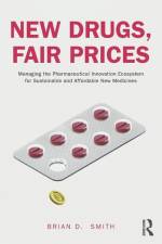 New Drugs, Fair Prices af Brian D. Smith