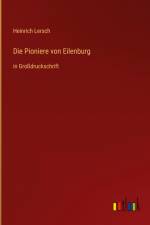 Die Pioniere von Eilenburg af Heinrich Lersch
