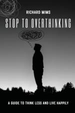 Stop to Overthinking af Richard Mims