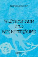 Blütenstaub und Wolkenträume af Gudrun Leyendecker