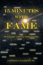 15 Minutes With Fame af Anthony Salerno Jr.