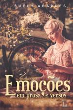 Emoções em prosa e versos af Suely Abardes