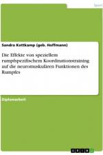 Die Effekte von speziellem rumpfspezifischem Koordinationstraining auf die neuromuskulären Funktionen des Rumpfes af Sandra Kottkamp (geb. Hoffmann)