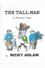 The Tall Man, A Western Saga af Ricky Adlam