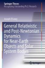 General Relativistic and Post-Newtonian Dynamics for Near-Earth Objects and Solar System Bodies af Joseph O¿Leary