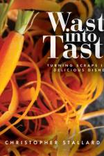 Waste into Taste af Christopher Stallard