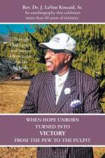 When Hope Unborn Turned into Victory af Rev. J. LaVon Kincaid Sr.
