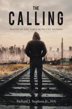 THE CALLING af Richard J. Stephens MA Jr.