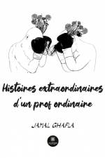 Histoires extraordinaires d'un prof ordinaire af Jamal Ghafla