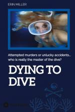 Dying To Dive af Erin Miller