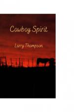 Cowboy Spirit af Larry Thompson
