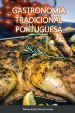 Gastronomia Tradicional Portuguesa - Aves af Fátima Vieira Ferreira