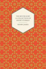 The Better Sort (A Collection of Short Stories) af Henry James