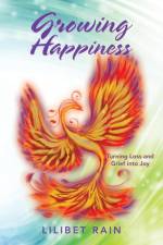 Growing Happiness af Lilibet Rain