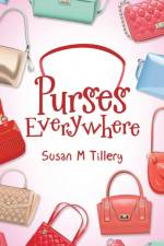 Purses Everywhere af Susan M Tillery
