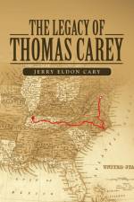 The Legacy of Thomas Carey af Jerry Eldon Cary