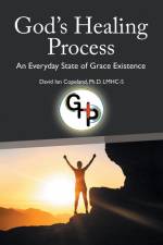 God's Healing Process af David Ian Copeland Ph. D. LMHC-S