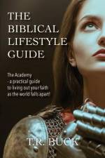 The Biblical Lifestyle Guide af T. R. Buck