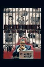 Isolated Thoughts from the Mind of a Convict af Maurice Marbury