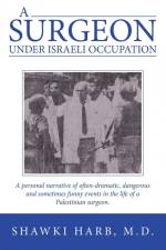 A Surgeon Under Israeli Occupation af Shawki Harb M. D.