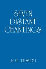 Seven Distant Chantings af Joe Tuwemi