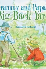 Grammy and Papa's Big Back Yard af Jeannette Hollowell