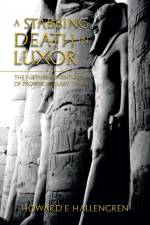 A Stabbing Death in Luxor af Howard E. Hallengren