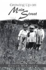 Growing up on Main Street af Evelyn Mccollum