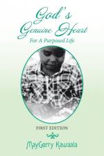 God's Genuine Heart for a Purposed Life af Maygerry Kawaala