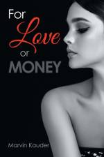 For Love or Money af Marvin Kauder