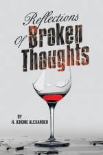 Reflections of Broken Thoughts af H. Jerome Alexander