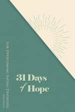 31 Days of Hope for Overcoming Eating Disorders af Kasie Padilla