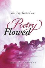 The Tap Turned On af Dena D. Andrews
