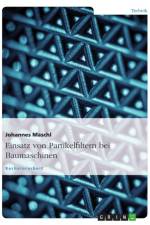 Einsatz von Partikelfiltern bei Baumaschinen af Johannes Maschl