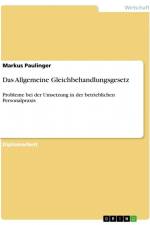 Das Allgemeine Gleichbehandlungsgesetz af Markus Paulinger