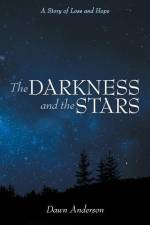 The Darkness and the Stars af Dawn Anderson