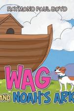 Wag and Noah's Ark af Raymond Paul Boyd