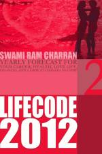 LIFE CODE 2 YEARLY FORECAST FOR 2012 af Swami Ram Charran