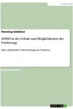 ADHD in der Schule und Möglichkeiten der Förderung af Henning Gädeken