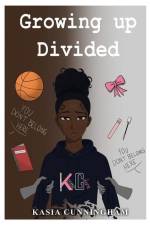 Growing Up Divided af Kasia Cunningham