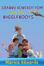 Granny Bonebottom and the Nugglenoots af Marnie Edwards