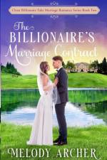 The Billionaire's Marriage Contract af Melody Archer