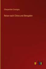 Reise nach China und Bengalen af Charpentier-Cossigny