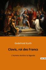 Clovis, roi des Francs af Godefroid Kurth