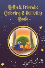 Bella & Friends Coloring & Activity Book af Kimberly Novak