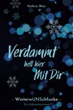 Verdammt hell hier mit dir af Kathrin Waiz