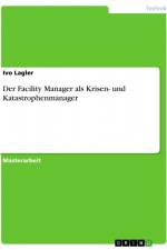 Der Facility Manager als Krisen- und Katastrophenmanager af Ivo Lagler