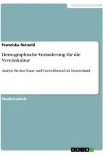 Demographische Veränderung für die Vereinskultur af Franziska Reinold