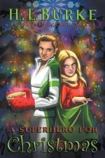 A Superhero for Christmas af H. L. Burke